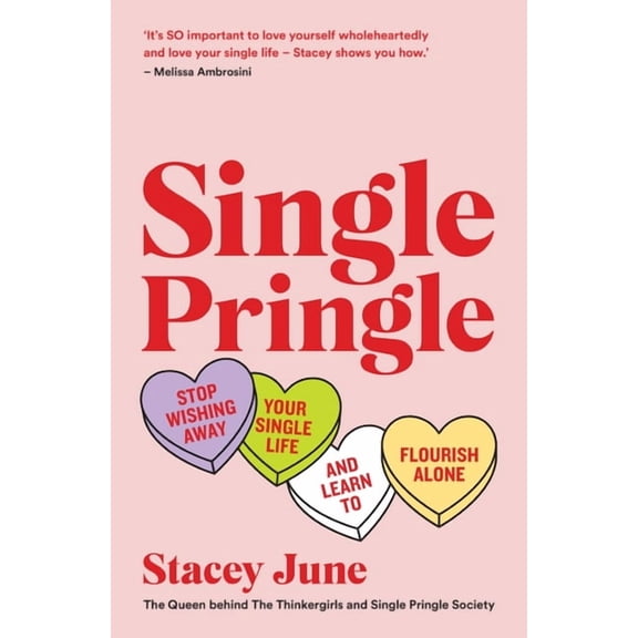 Single Pringle : Stop wishing away your single life and learn to flourish solo (Paperback)