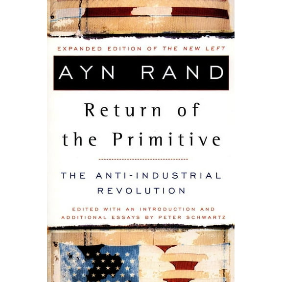 The Return of the Primitive: The Anti-Industrial Revolution, (Paperback)