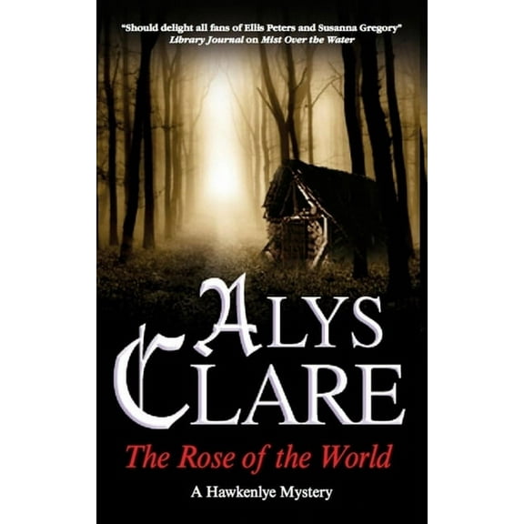 Hawkenlye Mystery The Rose of the World, Book 13, (Hardcover)