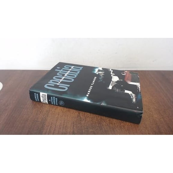 Pre-Owned Croatia: A Nation Forged in War (Hardcover) 0300069332 9780300069334