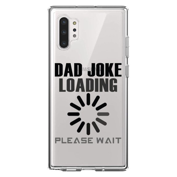 DistinctInk Clear Shockproof Hybrid Case for Galaxy Note 10 PLUS (6.8" Screen) - TPU Bumper Acrylic Back Tempered Glass Screen Protector - Dad Joke Loading Please Wait
