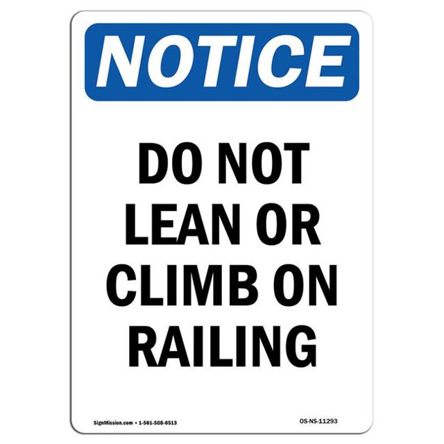 SignMission OS-NS-A-1824-V-11293 18 x 24 in. OSHA Notice Sign - Do Not Lean or Climb on Railing