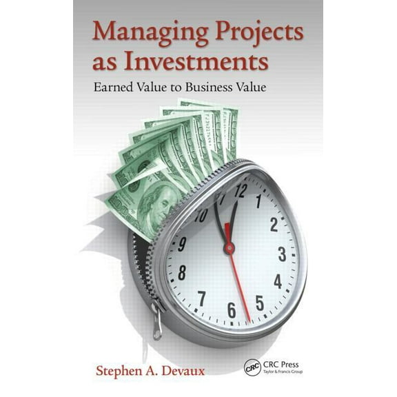 Systems Innovation Book Managing Projects as Investments: Earned Value to Business Value, (Hardcover)