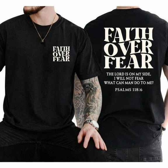 "Faith Over Fear" Christian T-Shirt - Psalms 118:6 Inspirational Tee - 100% Cotton Crew Neck Church Wear