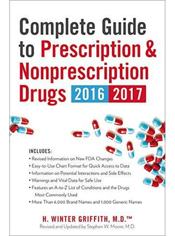 Pre-Owned Complete Guide To Prescription & Nonprescription Drugs 2016-2017 (Paperback 9780399175732) by H. Winter Griffith, Stephen L Moore