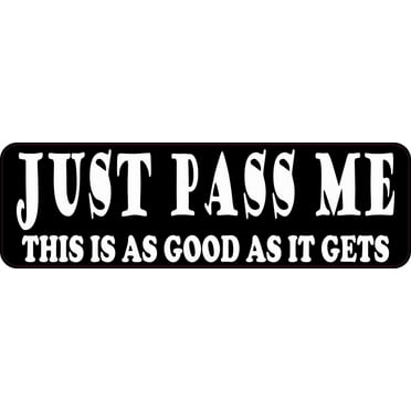 10in x 3in Just Pass Me Magnet