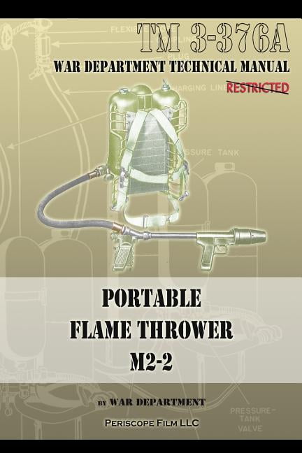 Portable Flame Thrower M2 2 Tm 3 376a Walmart Com Walmart Com