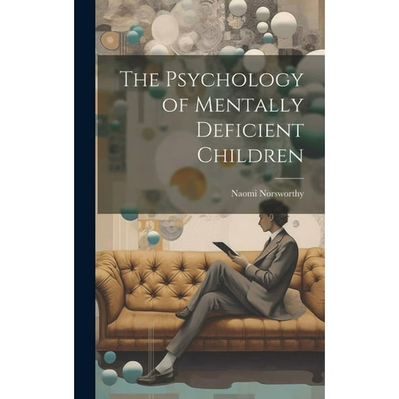 The Psychology of Mentally Deficient Children (Hardcover)
