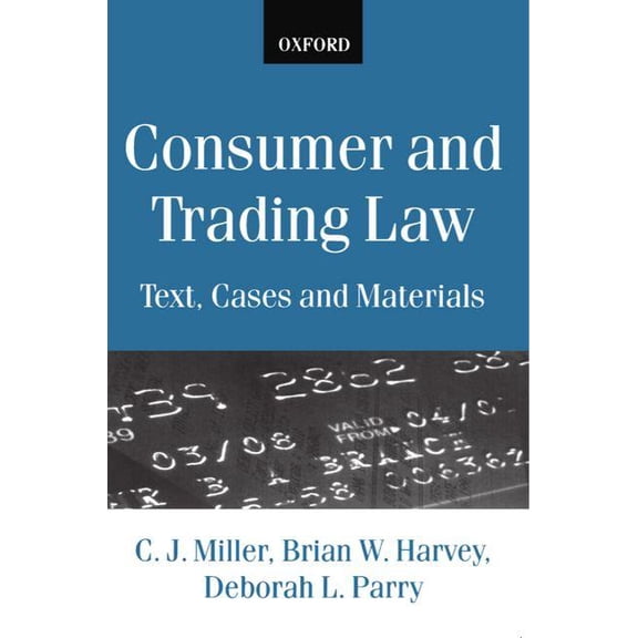 Consumer and Trading Law: Text, Cases and Materials, (Paperback)