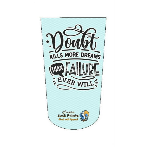 Amputee Sock "Doubt Kills More Dreams wht stroke V1", 3PLY Residual Wound, Over Shrinker Sock