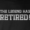 thumbnail image 3 of CafePress - The Legend Has Retired! Long Sleeve Dark T Shirt - Long Sleeve Dark T-Shirt, 3 of 4