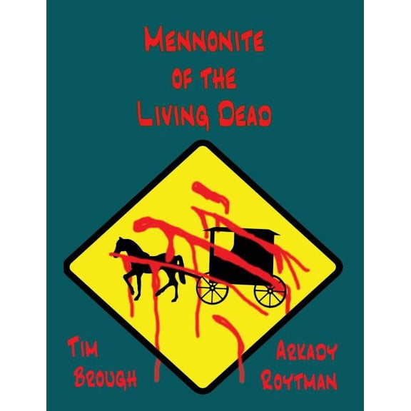 Mennonite of the Living Dead, (Paperback)
