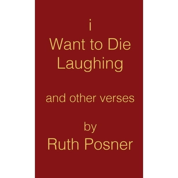 I Want to Die Laughing, (Paperback)