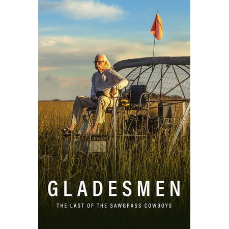 Gladesmen: The Last Of The Sawgrass Cowboys (DVD), Gravitas Ventures, Documentary