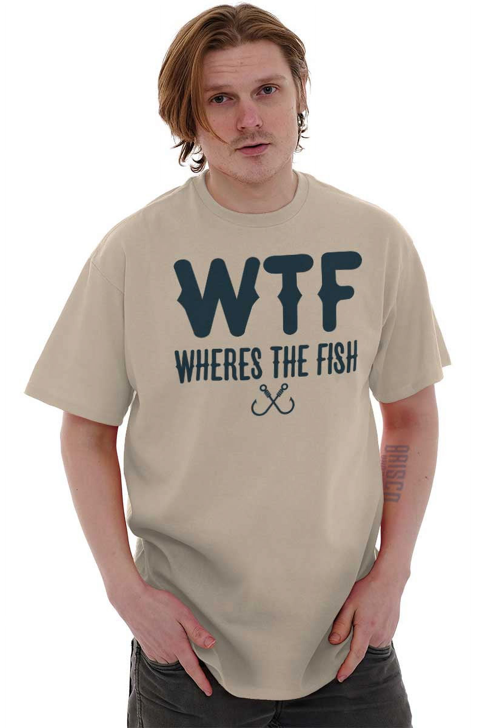 WTF Where's the Fish Fisherman Funny Men's Graphic T Shirt Tees Brisco  Brands X