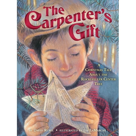 The Christmas Gift The Carpenter's Gift: A Christmas Tale about the Rockefeller Center Tree (Hardcover) ()