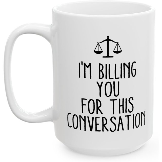 Funny Lawyer Mug, I'm Billing You For This Conversation, Attorney Mug, Law Student Gift, Legal Humor, Law School Mug, Ceramic
