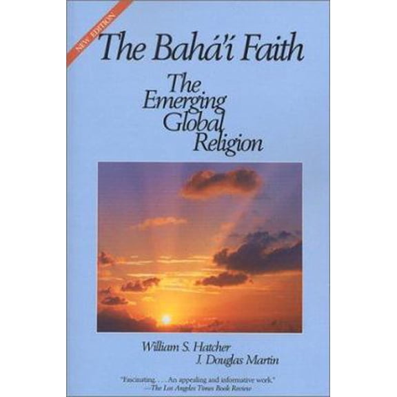 Pre-Owned The Baha'i Faith: The Emerging Global Religion (Paperback) 1931847061 9781931847063