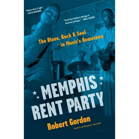 Memphis Rent Party: The Blues, Rock & Soul in Music's Hometown, (Hardcover)