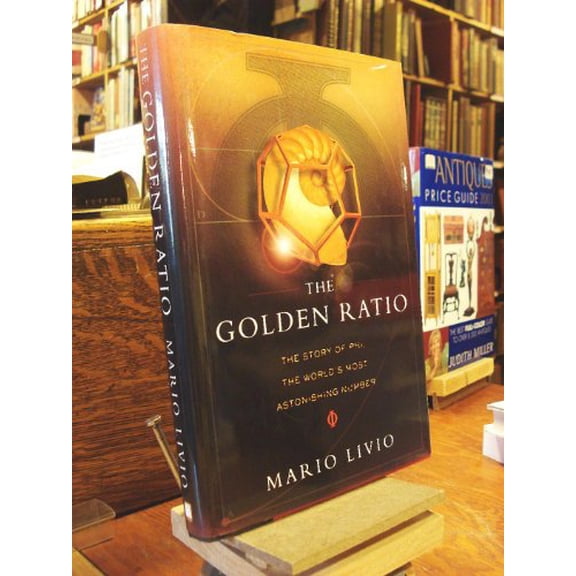 Pre-Owned The Golden Ratio: The Story of Phi, the World's Most Astonishing Number (Hardcover) 0767908155 9780767908153