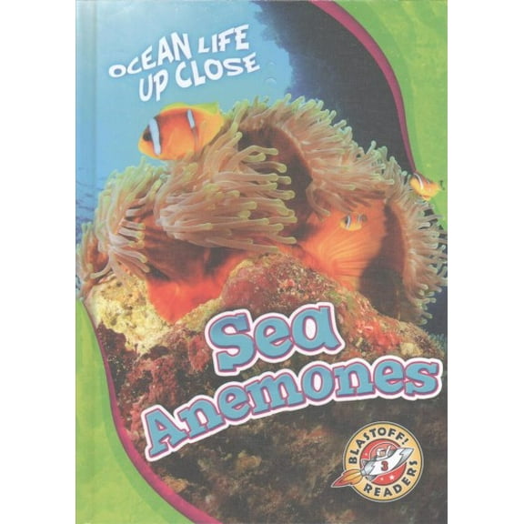 Ocean Life Up Close: Sea Anemones (Hardcover)