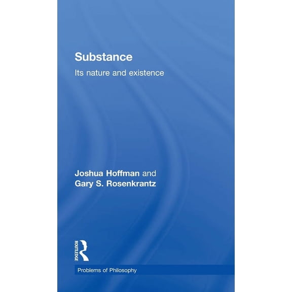 Problems of Philosophy Substance: Its Nature and Existence, (Hardcover)