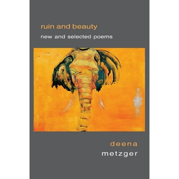 Ruin and Beauty: New and Selected Poems, (Paperback)