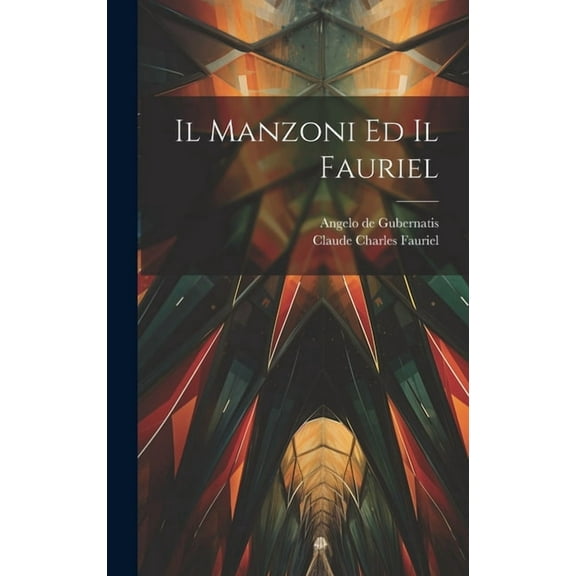 Il Manzoni Ed Il Fauriel (Hardcover)