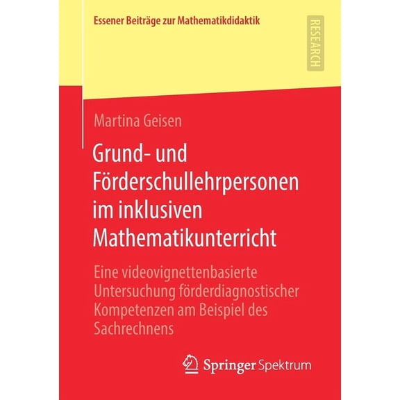 Essener Beitrge Zur Mathematikdidaktik Grund- Und Frderschullehrpersonen Im Inklusiven Mathematikunterricht: Eine Videovignettenbasierte Untersuchung Frderdi, (Paperback)