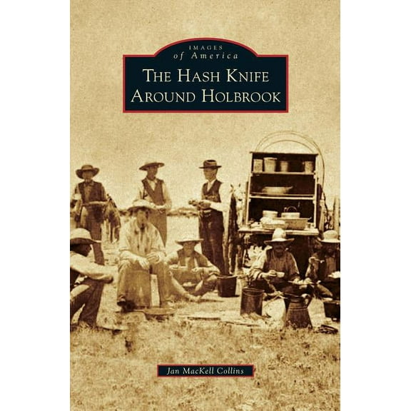 Hash Knife Around Holbrook (Hardcover)