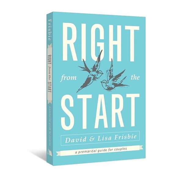 Right from the Start: A Premarital Guide for Couples, (Paperback)