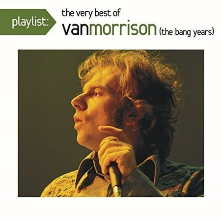 Playlist: The Very Best Of Van Morrison - The Bang