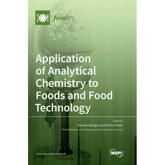 Application of Analytical Chemistry to Foods and Food Technology, (Hardcover)