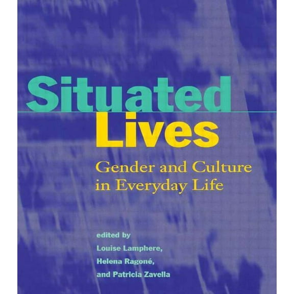 Situated Lives: Gender and Culture in Everyday Life, (Paperback)