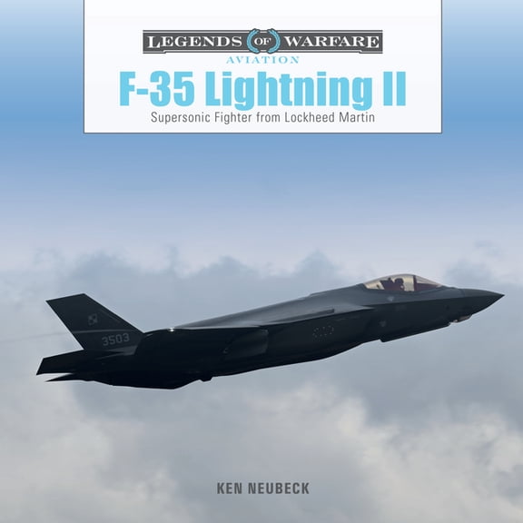 Legends of Warfare: Aviation F-35 Lightning II: Supersonic Fighter from Lockheed Martin, Book 70, (Hardcover)
