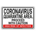 thumbnail image 1 of Quarantine Area Proceed With Caution High Risk Of Infection Office Notice Outdoor Health and Safety Unique Novelty Display Aluminum Metal Sign 8"x12", 1 of 5
