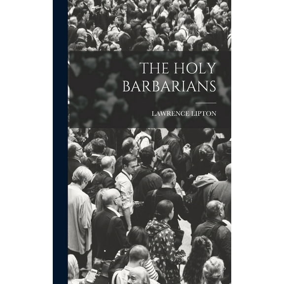 The Holy Barbarians (Hardcover)