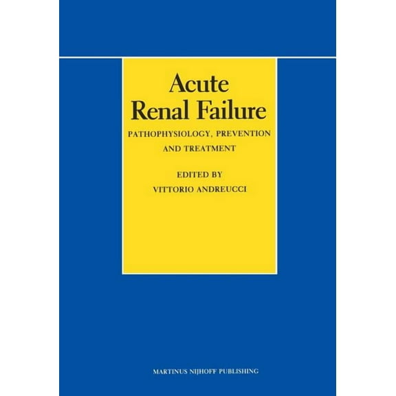 Acute Renal Failure: Pathophysiology, Prevention, and Treatment, (Paperback)
