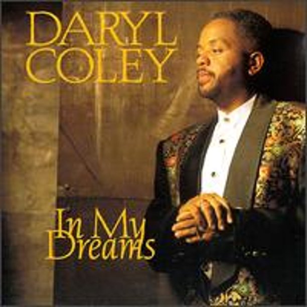 In My Dreams (CD) by Daryl Coley - Walmart.com