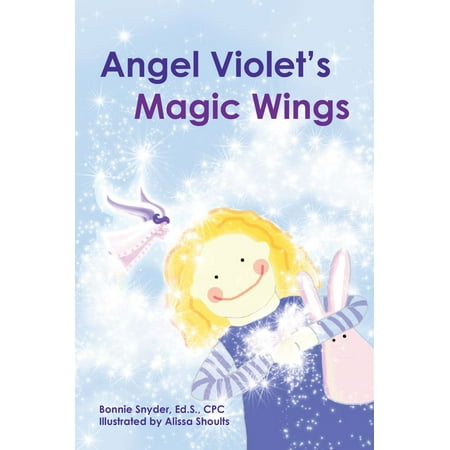Angel Wings Scrapbooks - Angel Violet’s Magic Wings - eBook