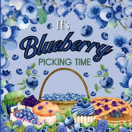 It s Blueberry Picking Time (Paperback)