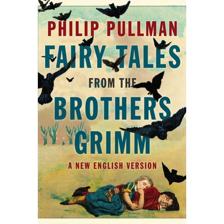 Fairy Tales from the Brothers Grimm : A New English