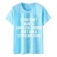 thumbnail image 1 of LUOGENLI Chemises pour Femme Si Vous Ne Voulez Pas une Réponse Sarcastique Ne Posez Pas de Question T-Shirt T-Shirt pour Femmes Haut Décontracté T-Shirt Graphique T-Shirt à Manches Courtes Tee T-shirts Femmes Blanc Saint-Valentin Bleu Ciel G, 1 of 4