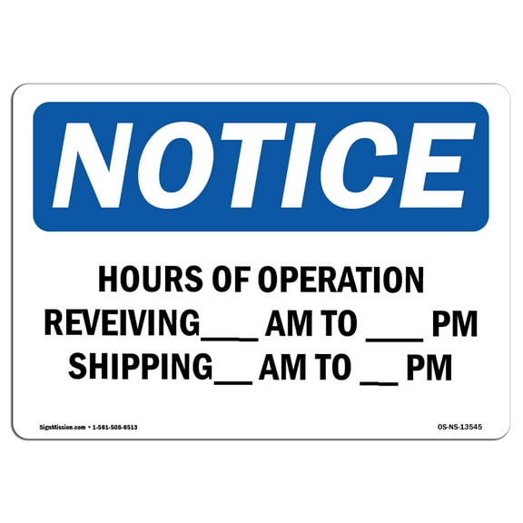 OSHA Notice Sign - Hours Of Operation Receiving ____ Am - ____ | Plastic Sign | Protect Your Business, Work Site, Warehouse & Shop Area |  Made in the USA