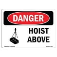 thumbnail image 1 of SignMission OS-DS-A-1218-L-1356 12 x 18 in. OSHA Danger Sign - Hoist Above, 1 of 1