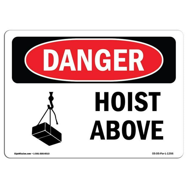 SignMission OS-DS-A-1218-L-1356 12 x 18 in. OSHA Danger Sign - Hoist Above