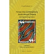 Cross/Cultures: Forays Into Contemporary South African Theatre : Devising New Stage Idioms (Series #211) (Hardcover)