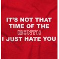 thumbnail image 2 of Funny I Just Hate You Period humor Women's Graphic T Shirt Tees Brisco Brands S, 2 of 6