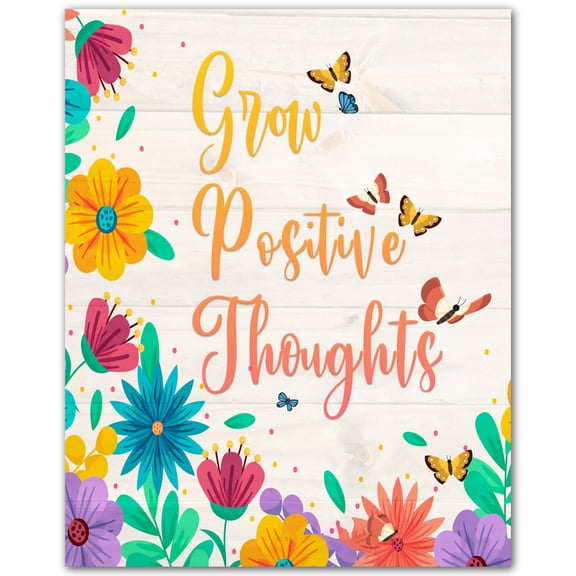 Grow Positive Thoughts Wall Art - Motivational Quote Poster Inspirational Office Decor for Women Men or Classroom - Peaceful Artwork for Bathroom Bedroom or Workspace