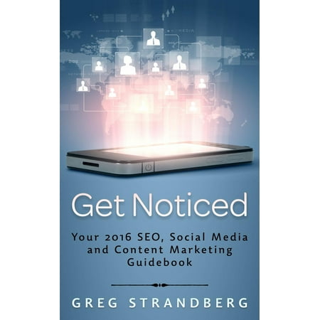Get Noticed: Your 2016 SEO, Social Media and Content Marketing Guidebook - (Best Social Media For Seo)